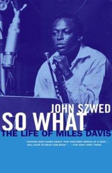 Paperback So What: The Life of Miles Davis Book