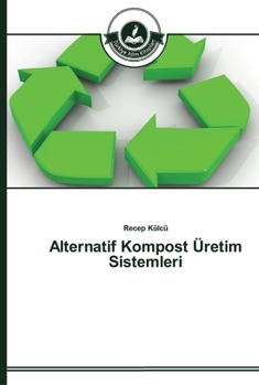 Paperback Alternatif Kompost Üretim Sistemleri [Turkish] Book