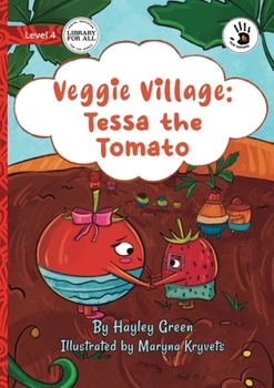 Paperback Veggie Village: Tessa the Tomato - Our Yarning Book