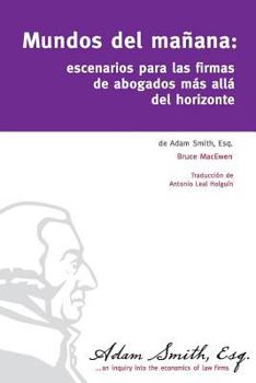 Paperback Mundos del manana: Scenarios for Law Firms Beyond the Horizon [Spanish] Book