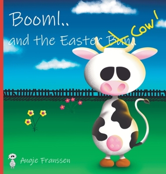Hardcover Booml.. and the Easter Cow! Book
