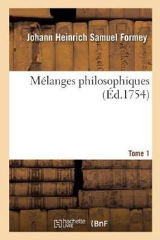 Paperback Mélanges Philosophiques. Tome 1 [French] Book