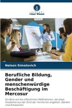 Berufliche Bildung, Gender und menschenwürdige Beschäftigung im Mercosur (German Edition)