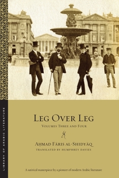 Leg Over Leg: Volumes Three and Four - Book  of the Library of Arabic Literature