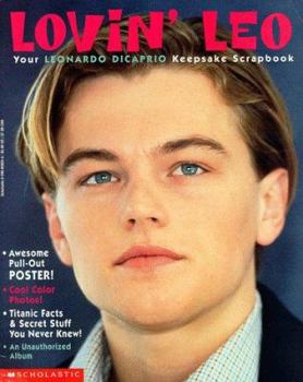 Paperback Lovin' Leo: Your Leonardo DiCaprio Scrapbook Book