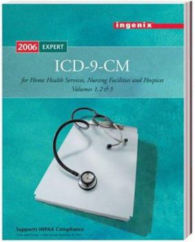 Paperback ICD-9-CM Expert for Home Health Services, Nursing Facilities, and Hospices, Volumes 1, 2 & 3 2006 Book