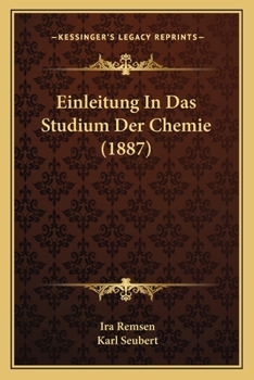 Paperback Einleitung In Das Studium Der Chemie (1887) [German] Book