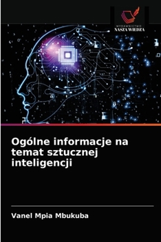 Paperback Ogólne informacje na temat sztucznej inteligencji [Polish] Book