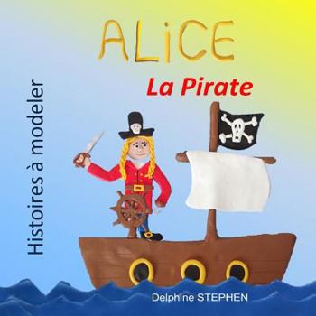 Paperback Alice la Pirate [French] Book