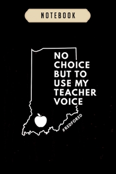 Paperback Notebook: Red for ed indiana no choice but to use my teacher voice journal-6x9(100 pages)Blank Lined Journal For kids, student, Book