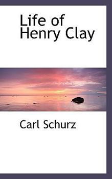 Paperback Life of Henry Clay Book