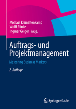 Hardcover Auftrags- Und Projektmanagement: Mastering Business Markets [German] Book