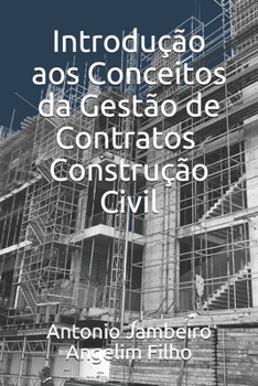 Paperback Introdução aos Conceitos da Gestão de Contratos - Construção Civil [Portuguese] Book