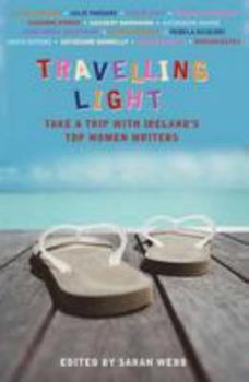 Paperback Travelling Light. Edited by Sarah Webb Book