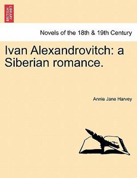 Paperback Ivan Alexandrovitch: A Siberian Romance. Book