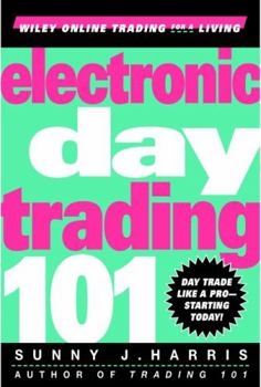 Hardcover Electronic Day Trading 101 Book