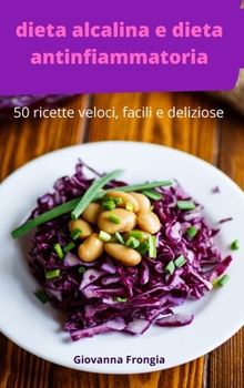 Hardcover dieta alcalina e dieta antinfiammatoria [Italian] Book
