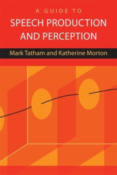 Paperback A Guide to Speech Production and Perception Book