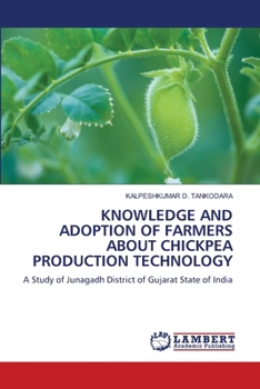 Paperback Knowledge and Adoption of Farmers about Chickpea Production Technology Book