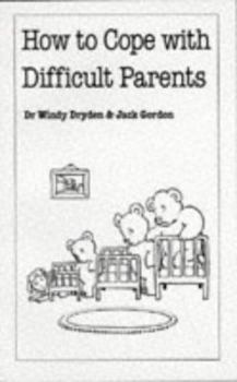 Paperback How to Cope with Difficult Parents Book