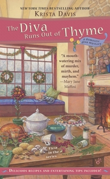 The Diva Runs Out of Thyme: A Domestic Diva Mystery - Book #1 of the A Domestic Diva Mystery