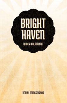 Bright Haven: Under a Black Sun