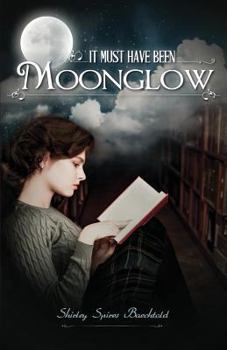 Paperback It Must Have Been Moonglow Book