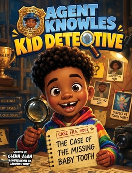 Hardcover Agent Knowles Kid Detective - The Case of the Missing Baby Tooth Book