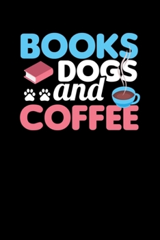 Books Dogs and Coffee: Cute Bookworm Blank Composition Notebook for Journaling & Writing (120 Lined Pages, 6" x 9")