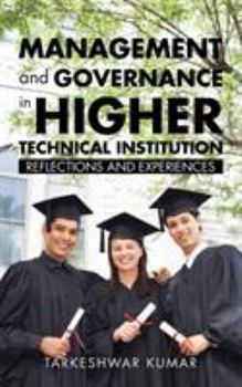 Paperback Management and Governance in Higher Technical Institution: Reflections and Experiences Book