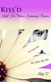 Paperback Kiss'd: Kept in Silence Surviving Divorce Book