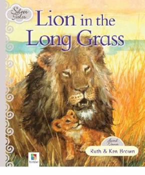 Hardcover Lion in the Long Grass (Silver Tales) Book