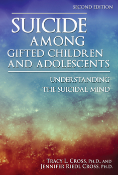 Paperback Suicide Among Gifted Children and Adolescents: Understanding the Suicidal Mind Book