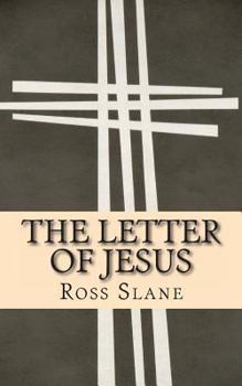 Paperback The Letter of Jesus: The Amazing History of the Epistle of Jesus Christ to Abgarus King of Edessa Book