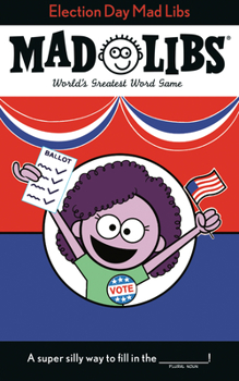 Paperback Election Day Mad Libs: World's Greatest Word Game Book