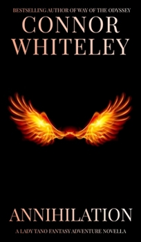 Annihilation: A Lady Tano Fantasy Adventure Novella (Lady Tano Adventure Fantasy)