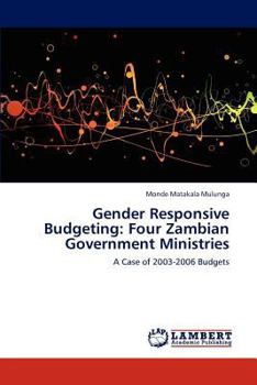 Paperback Gender Responsive Budgeting: Four Zambian Government Ministries Book