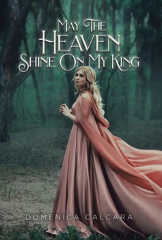 Hardcover May The Heaven Shine On My King Book