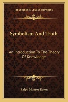 Paperback Symbolism And Truth: An Introduction To The Theory Of Knowledge Book