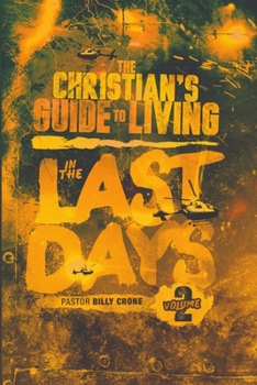 Paperback The Christian's Guide to Living in the Last Days Vol.2 Book
