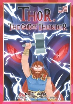 Thor, the god of Thunder (Norse Mythologie for Children - English)