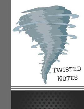 Twisted Notes: College Ruled Composition Writing Notebook