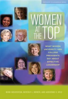 Hardcover Women at the Top: What Women University and College Presidents Say about Effective Leadership Book