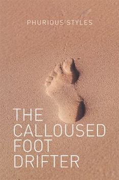 Paperback The Calloused Foot Drifter Book