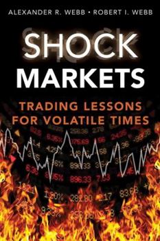 Hardcover Shock Markets: Trading Lessons for Volatile Times Book