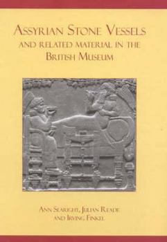 Hardcover Assyrian Stone Vessels and Related Material in the British Museum Book