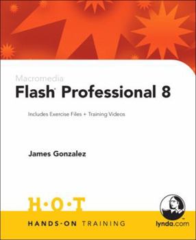 Paperback Macromedia Flash Professional 8: Includes Exercise Files and Demo Movies [With CDROM] Book