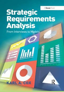 Paperback Strategic Requirements Analysis: From Interviews to Models Book