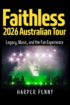 Faithless 2026 Australian Tour: Legacy, Music, and the Fan Experience