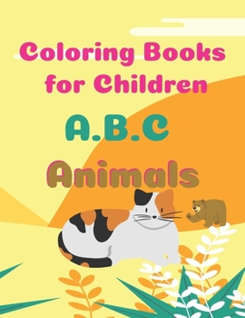 Paperback Coloring Books for Children: coloring books for children, Drawings for Kids Alphabet Coloring, 120 pages, 8.5 x 11, matte finish Book